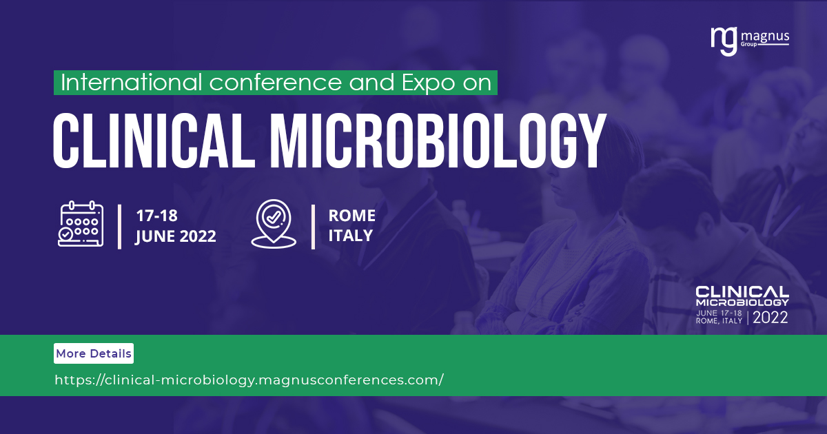 International Conference and Expo on Clinical Microbiology 2022 Rome